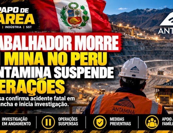 Trabalhador morre em mina no Peru e Antamina suspende operações