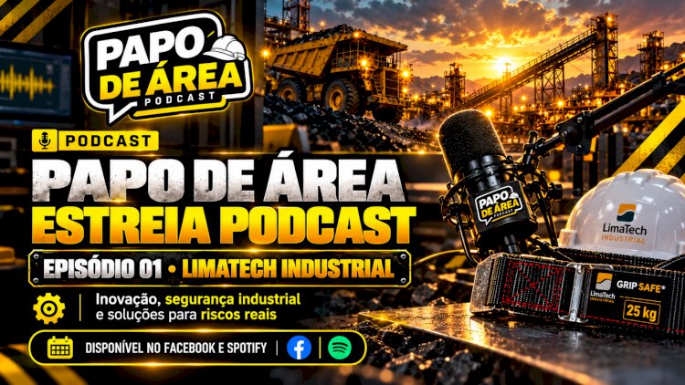 Papo de Área estreia podcast com Isaac Lima, da LimaTech Industrial, em episódio sobre inovação e segurança